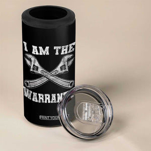 I Am The Warranty Mechanic 4 in 1 Can Cooler Tumbler Car Repair Funny Handyman Distressed Graphic