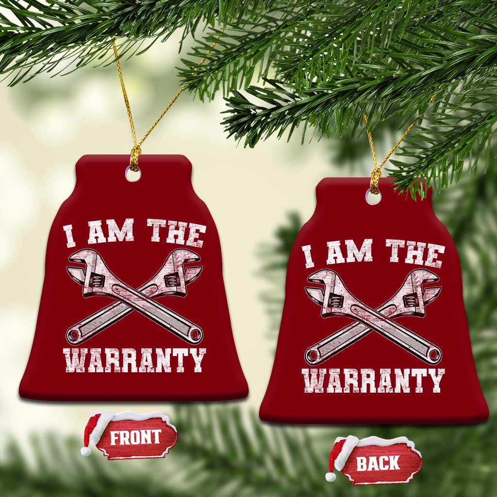 I Am The Warranty Mechanic Ceramic Ornament Car Repair Funny Handyman Distressed Graphic