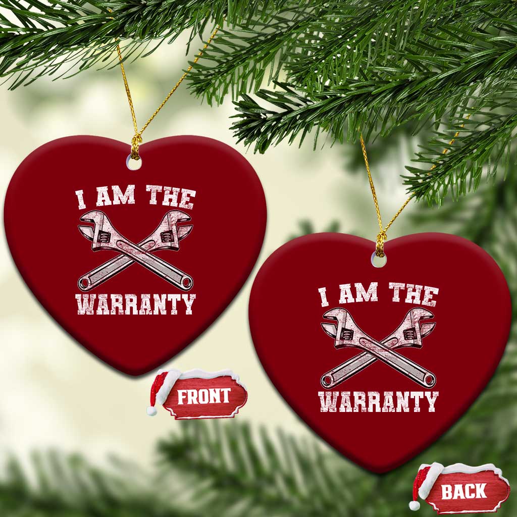I Am The Warranty Mechanic Ceramic Ornament Car Repair Funny Handyman Distressed Graphic