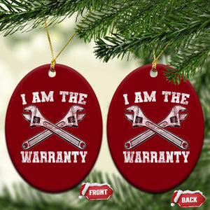 I Am The Warranty Mechanic Ceramic Ornament Car Repair Funny Handyman Distressed Graphic