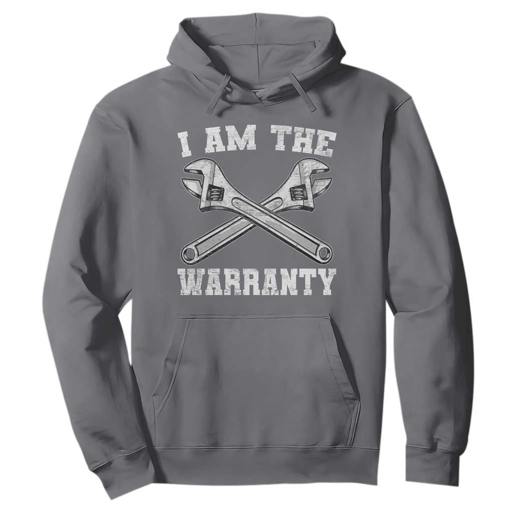 I Am The Warranty Mechanic Hoodie Car Repair Funny Handyman Distressed Graphic