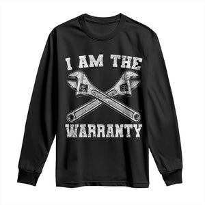 I Am The Warranty Mechanic Long Sleeve Shirt Car Repair Funny Handyman Distressed Graphic