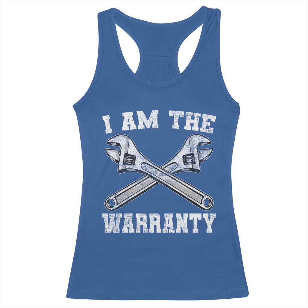 I Am The Warranty Mechanic Racerback Tank Top Car Repair Funny Handyman Distressed Graphic