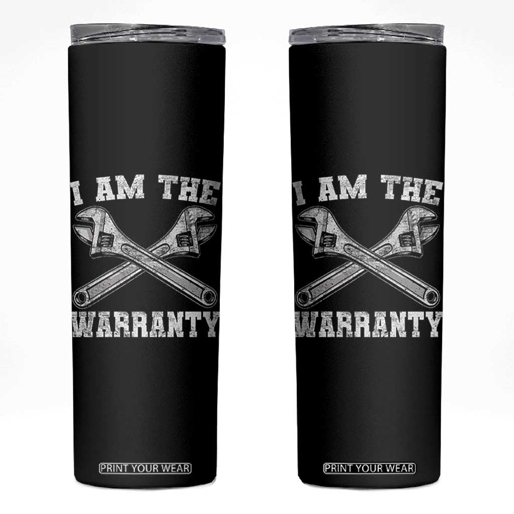 I Am The Warranty Mechanic Skinny Tumbler Car Repair Funny Handyman Distressed Graphic