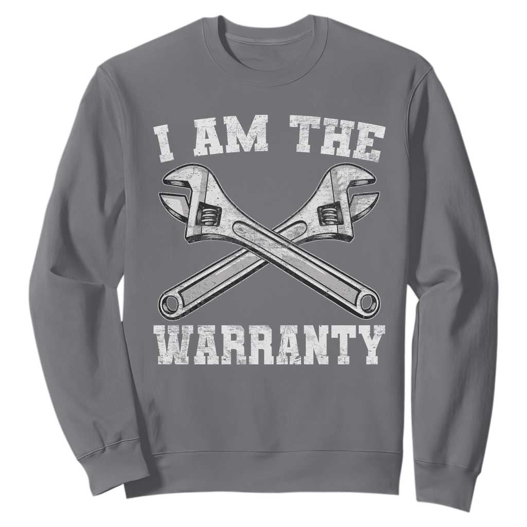 I Am The Warranty Mechanic Sweatshirt Car Repair Funny Handyman Distressed Graphic