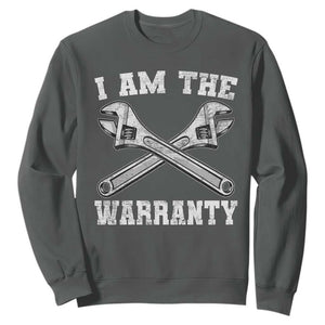 I Am The Warranty Mechanic Sweatshirt Car Repair Funny Handyman Distressed Graphic