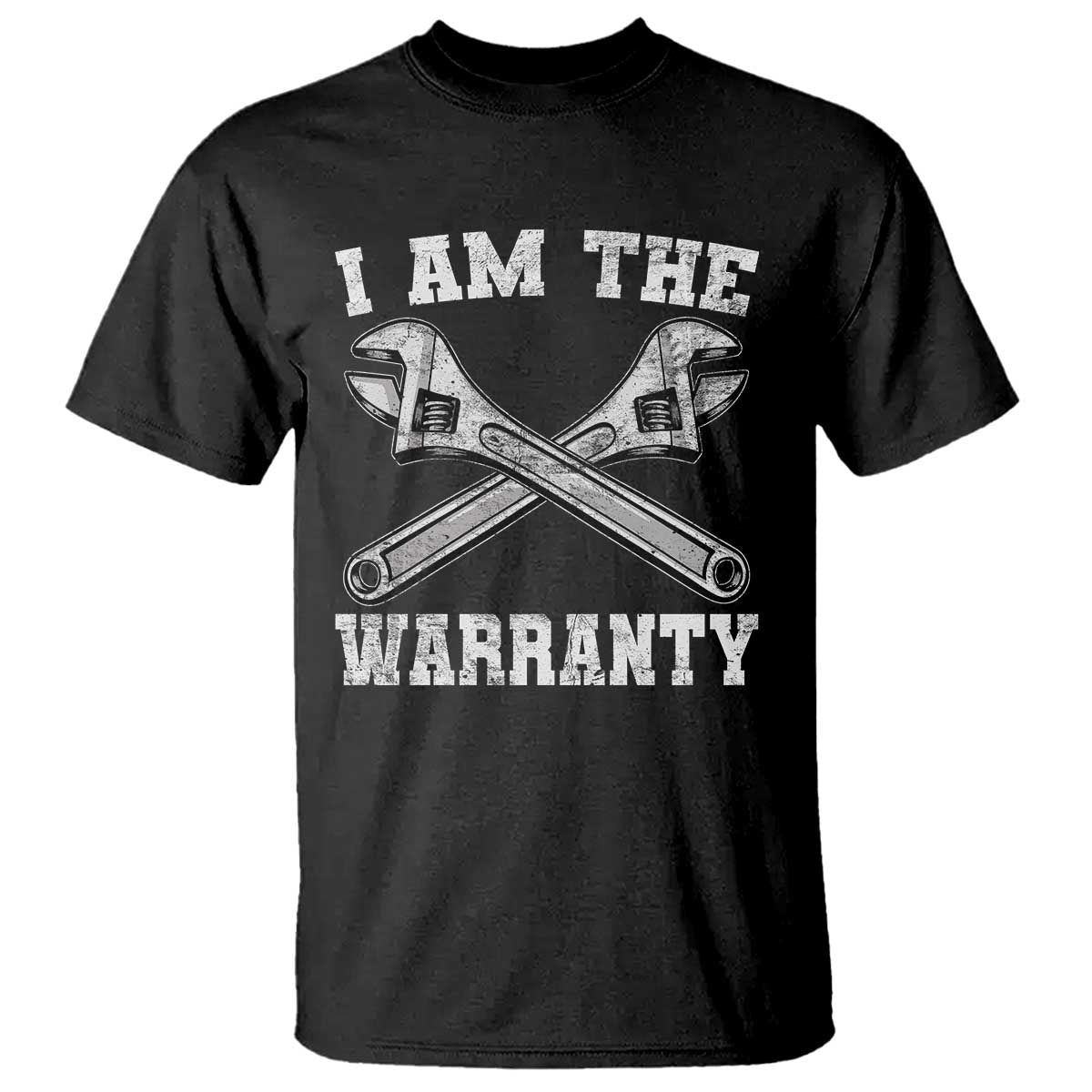 I Am The Warranty Mechanic T Shirt Car Repair Funny Handyman Distressed Graphic