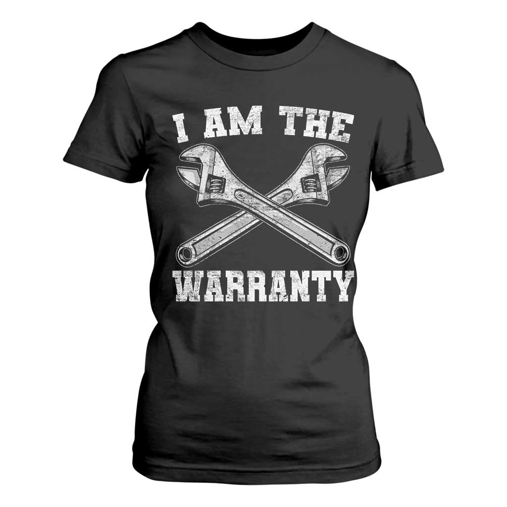 I Am The Warranty Mechanic T Shirt For Women Car Repair Funny Handyman Distressed Graphic