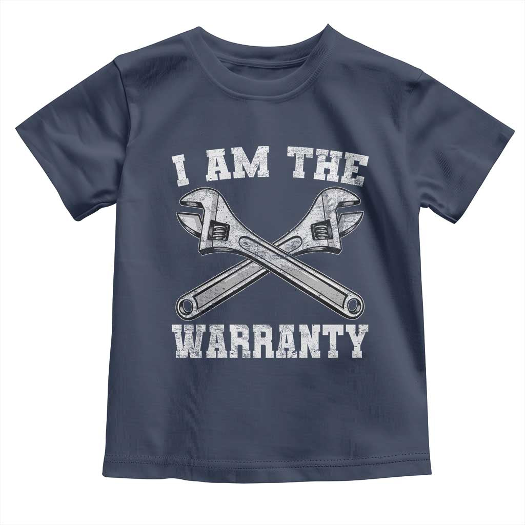 I Am The Warranty Mechanic Toddler T Shirt Car Repair Funny Handyman Distressed Graphic