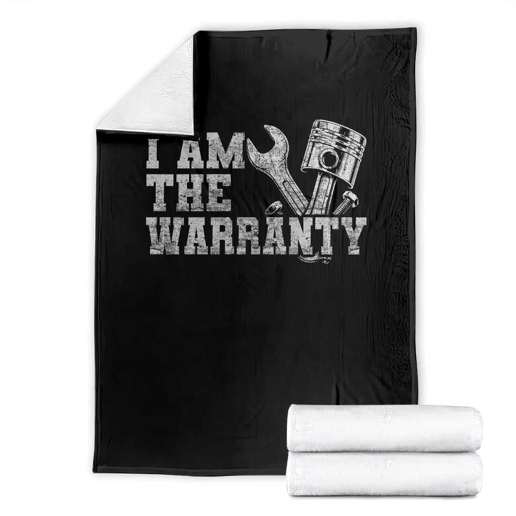 I Am The Warranty Throw Blanket Race Car Parts Repair Guy Funny Mechanic TS10 Black Print Your Wear