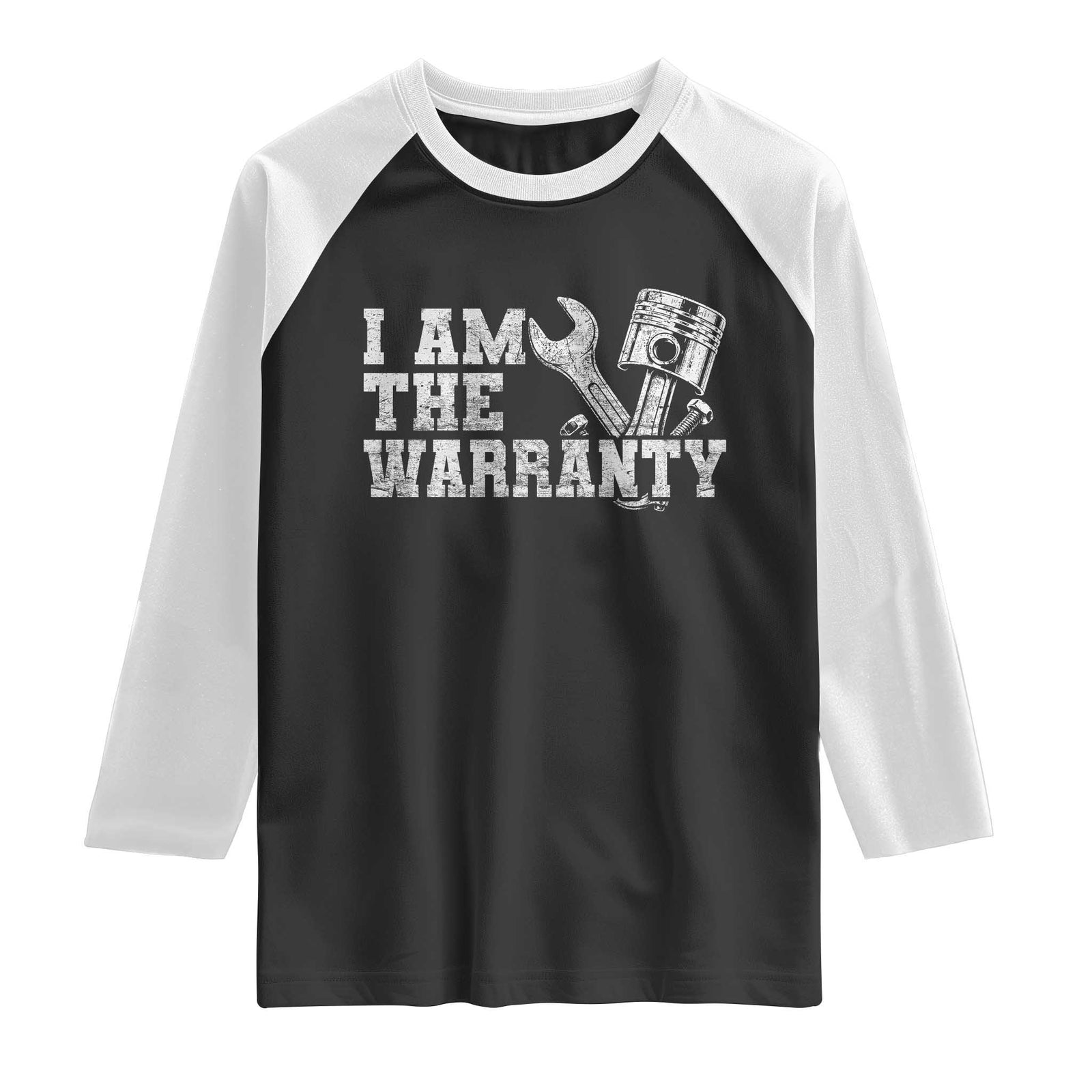 I Am The Warranty Raglan Shirt Race Car Parts Repair Guy Funny Mechanic TS10 Black White Print Your Wear