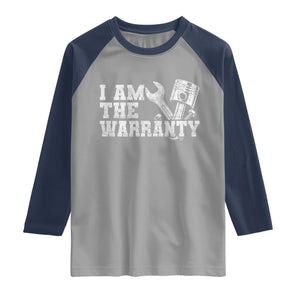 I Am The Warranty Raglan Shirt Race Car Parts Repair Guy Funny Mechanic