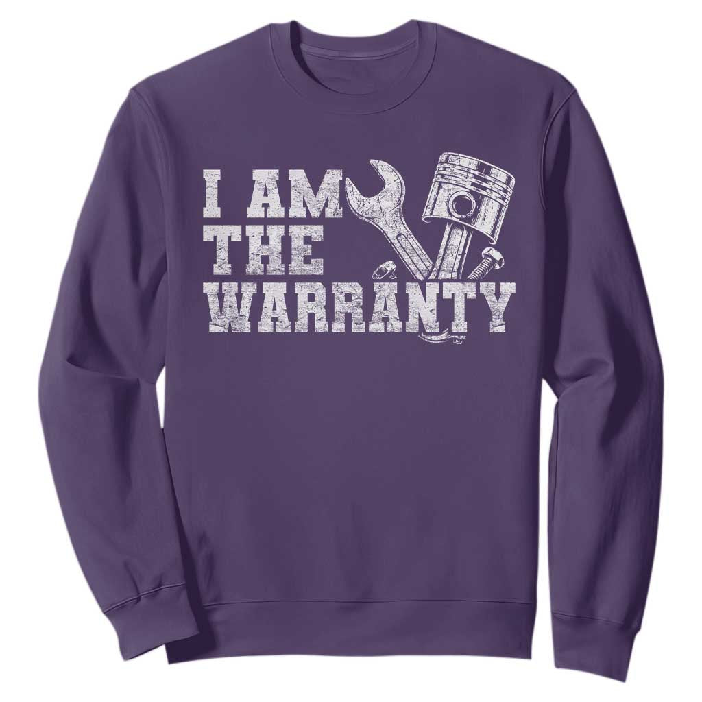 I Am The Warranty Sweatshirt Race Car Parts Repair Guy Funny Mechanic