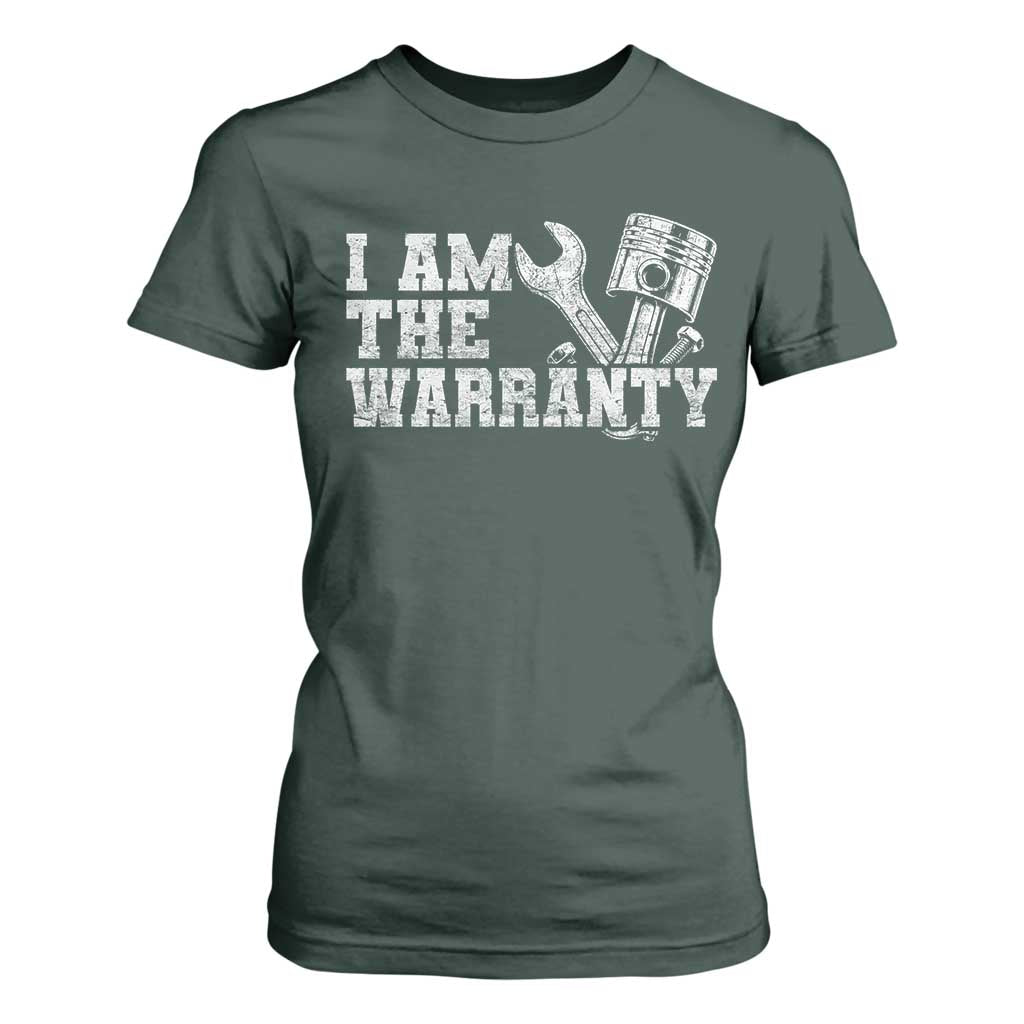 I Am The Warranty T Shirt For Women Race Car Parts Repair Guy Funny Mechanic