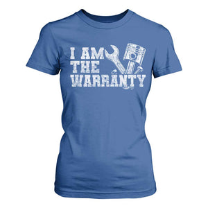 I Am The Warranty T Shirt For Women Race Car Parts Repair Guy Funny Mechanic