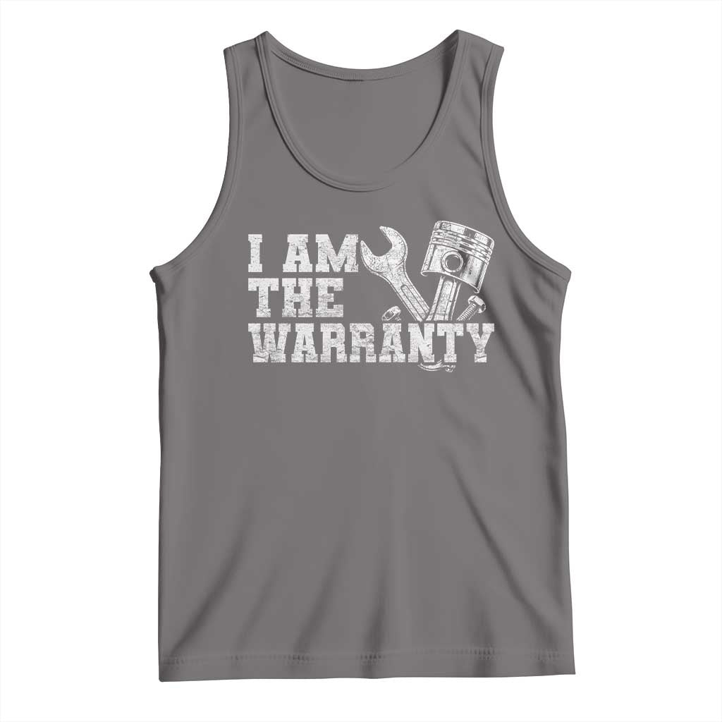 I Am The Warranty Tank Top Race Car Parts Repair Guy Funny Mechanic