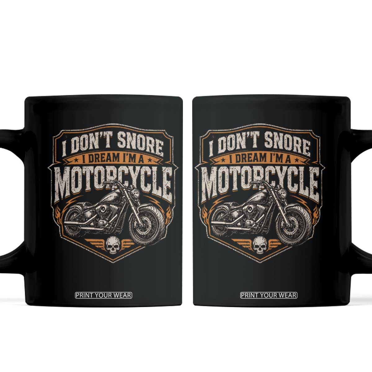 I Dont Snore I Dream Im A Motorcycle Rider Coffee Mug Snoring Biker Retro Bikers Club TS10 Black Print Your Wear