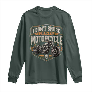 I Dont Snore I Dream Im A Motorcycle Rider Long Sleeve Shirt Snoring Biker Retro Bikers Club TS10 Dark Forest Green Print Your Wear