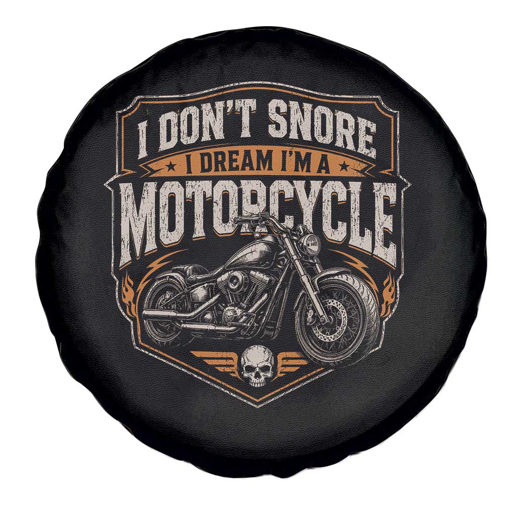 I Dont Snore I Dream Im A Motorcycle Rider Spare Tire Cover Snoring Biker Retro Bikers Club TS10 Print Your Wear