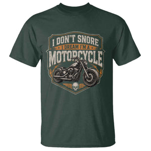 I Dont Snore I Dream Im A Motorcycle Rider T Shirt Snoring Biker Retro Bikers Club TS10 Dark Forest Green Print Your Wear