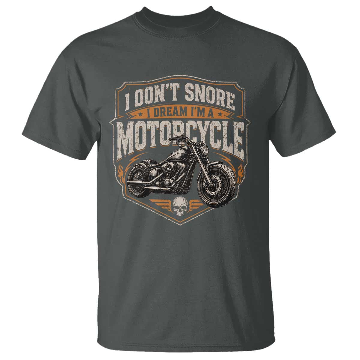 I Dont Snore I Dream Im A Motorcycle Rider T Shirt Snoring Biker Retro Bikers Club TS10 Dark Heather Print Your Wear