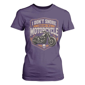I Dont Snore I Dream Im A Motorcycle Rider T Shirt For Women Snoring Biker Retro Bikers Club TS10 Purple Print Your Wear