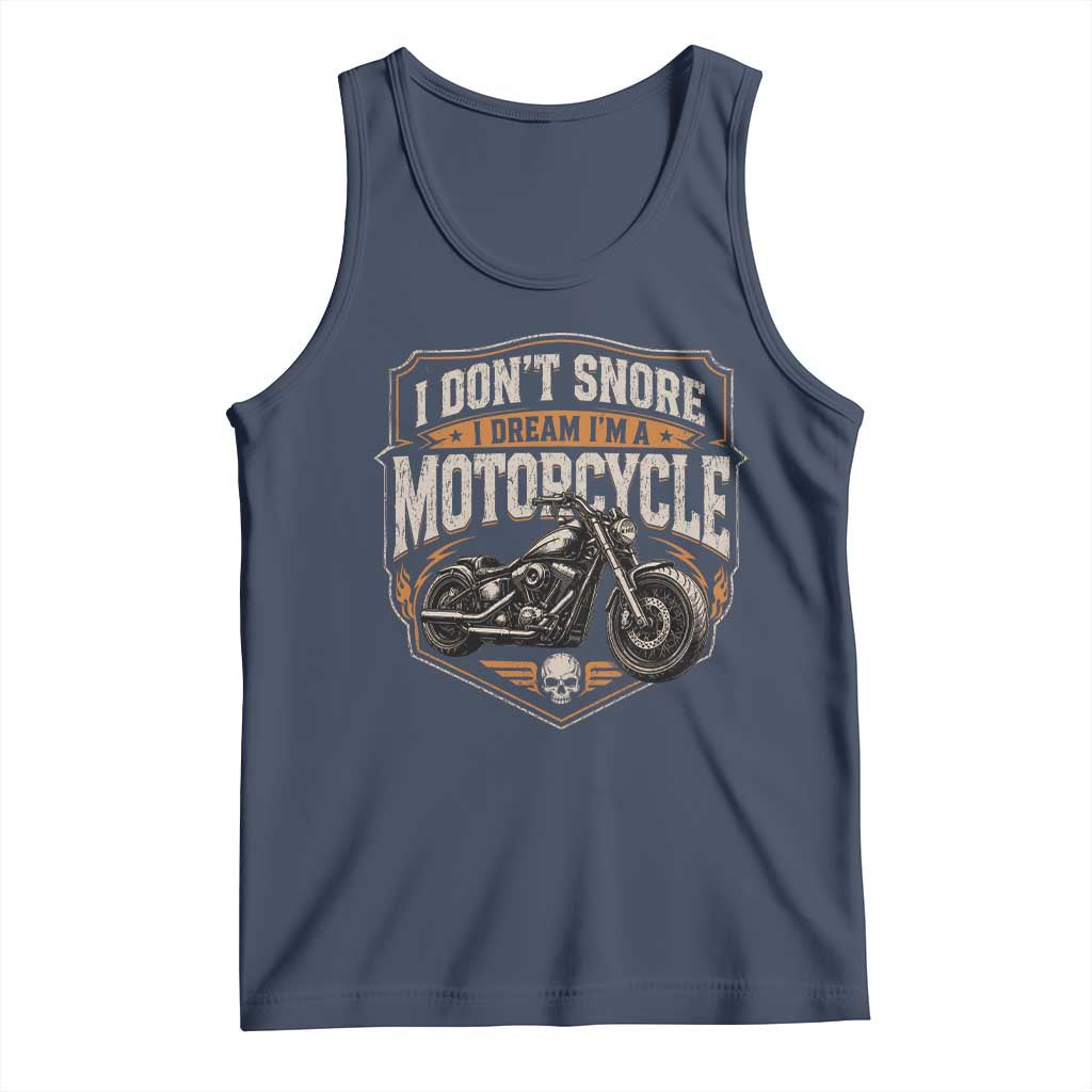 I Dont Snore I Dream Im A Motorcycle Rider Tank Top Snoring Biker Retro Bikers Club TS10 Navy Print Your Wear