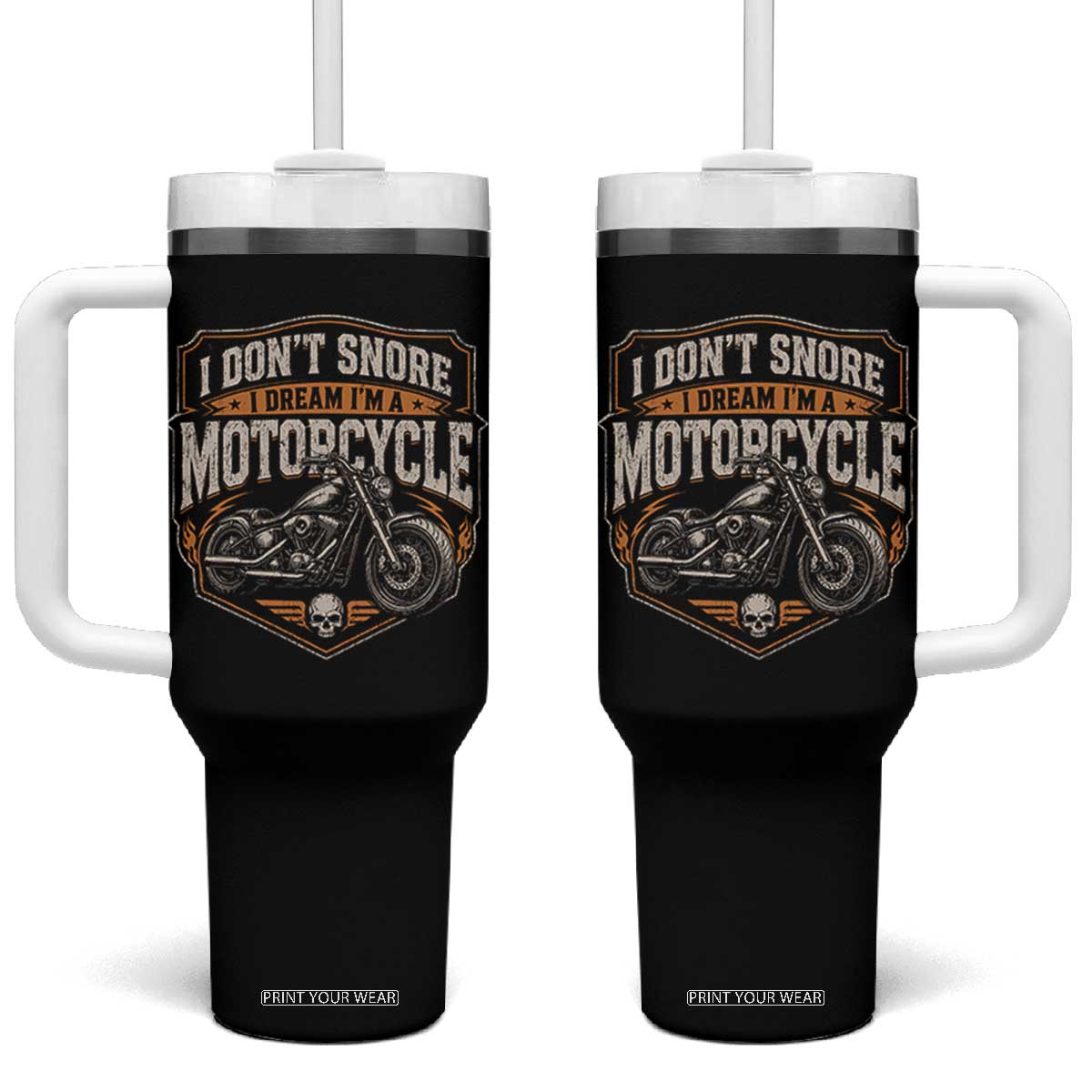 I Dont Snore I Dream Im A Motorcycle Rider Tumbler With Handle Snoring Biker Retro Bikers Club TS10 One Size: 40 oz Black Print Your Wear