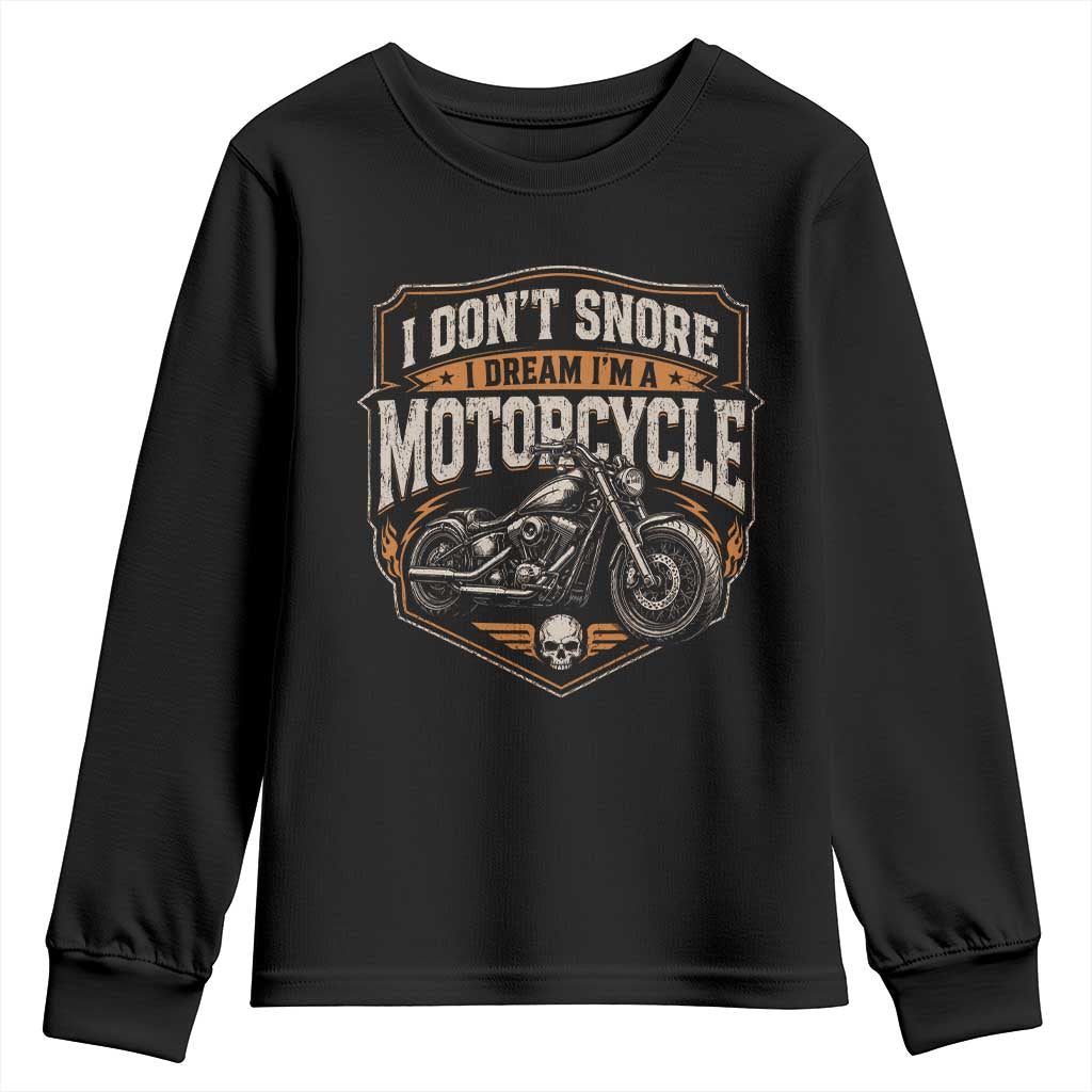 I Dont Snore I Dream Im A Motorcycle Rider Youth Sweatshirt Snoring Biker Retro Bikers Club TS10 Black Print Your Wear