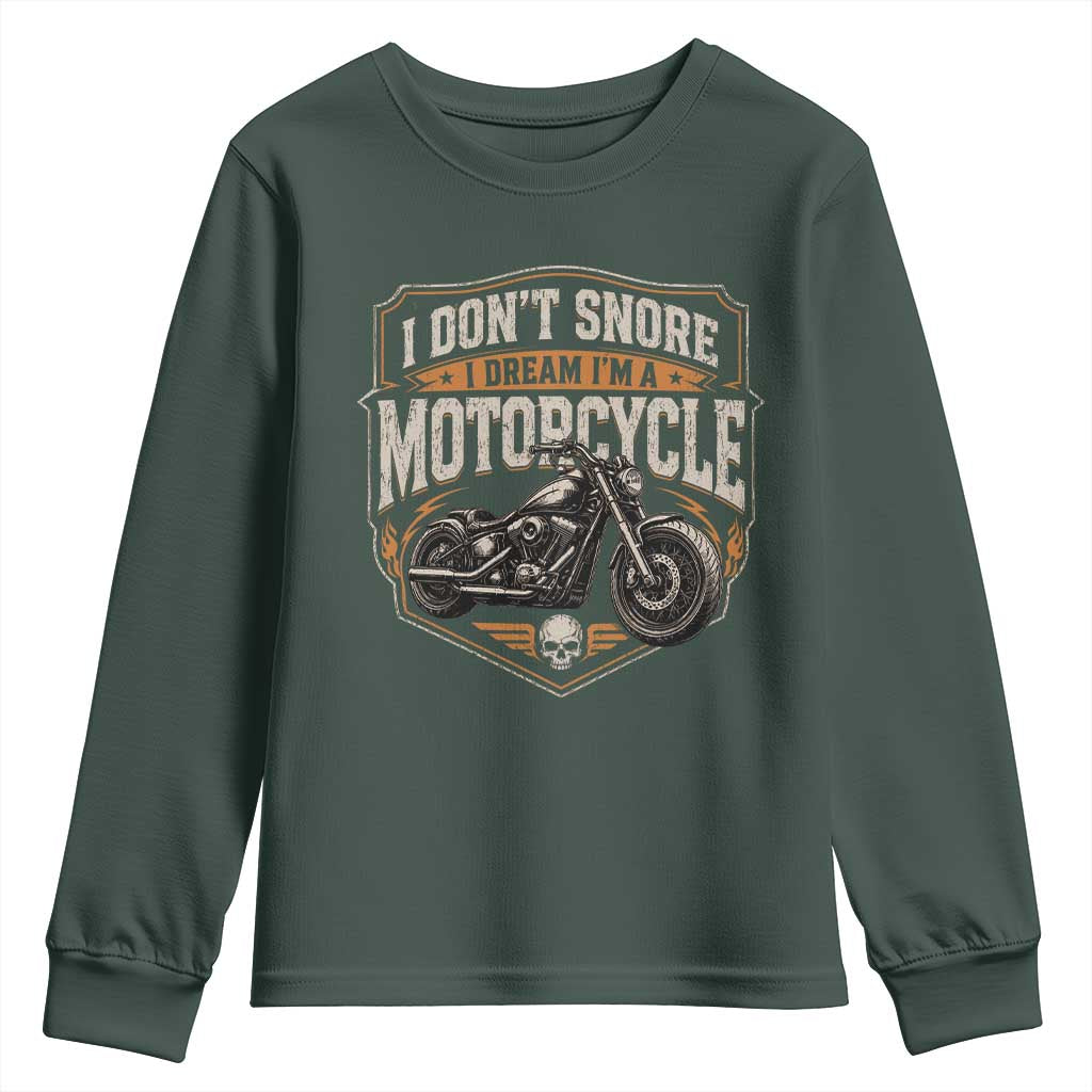 I Dont Snore I Dream Im A Motorcycle Rider Youth Sweatshirt Snoring Biker Retro Bikers Club TS10 Dark Forest Green Print Your Wear