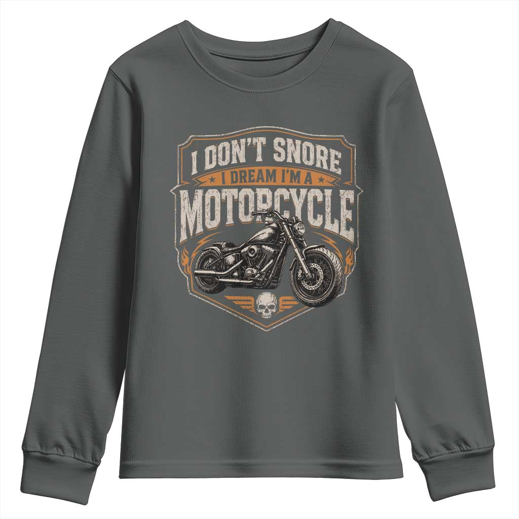 I Dont Snore I Dream Im A Motorcycle Rider Youth Sweatshirt Snoring Biker Retro Bikers Club TS10 Dark Heather Print Your Wear