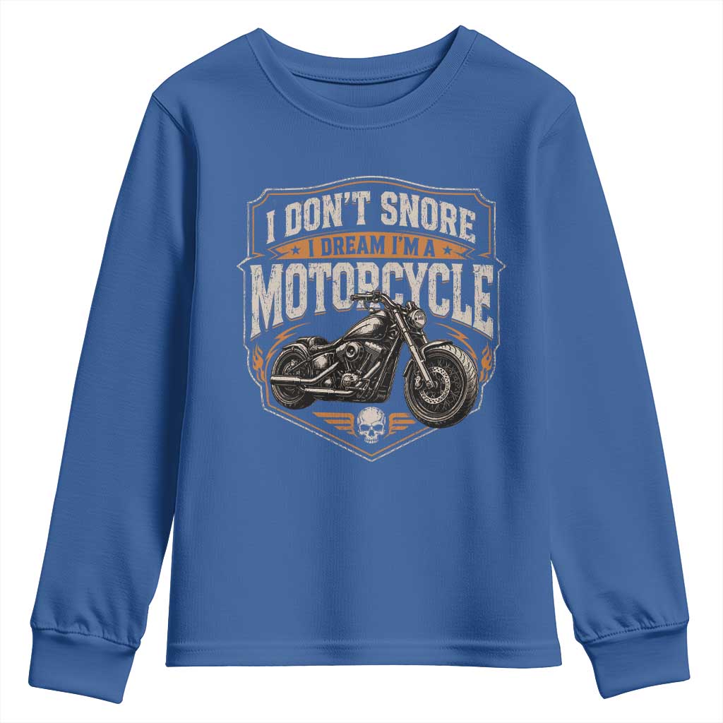 I Dont Snore I Dream Im A Motorcycle Rider Youth Sweatshirt Snoring Biker Retro Bikers Club TS10 Royal Blue Print Your Wear