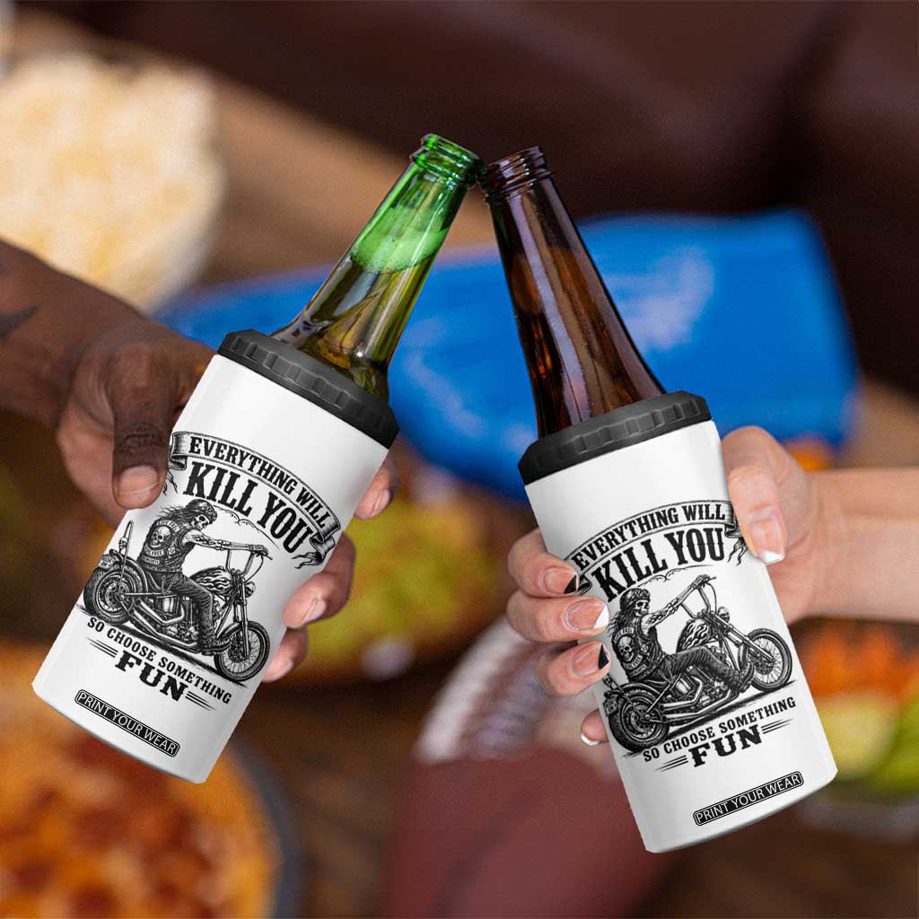 Skeleton Biker Vintage Motorcycle Graphic 4 in 1 Can Cooler Tumbler Everything Will Kill You So Choose Something Fun TS10 Print Your Wear