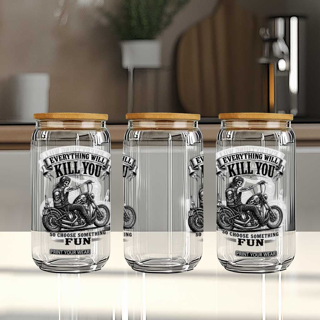 Skeleton Biker Vintage Motorcycle Graphic Glass Can Everything Will Kill You So Choose Something Fun TS10 Print Your Wear