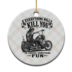 Skeleton Biker Vintage Motorcycle Graphic Ceramic Ornament Everything Will Kill You So Choose Something Fun TS10 1pc Christmas Plaid Print Your Wear