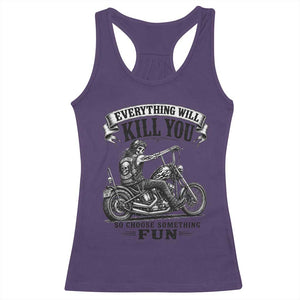 Skeleton Biker Vintage Motorcycle Graphic Racerback Tank Top Everything Will Kill You So Choose Something Fun TS10 Purple Print Your Wear