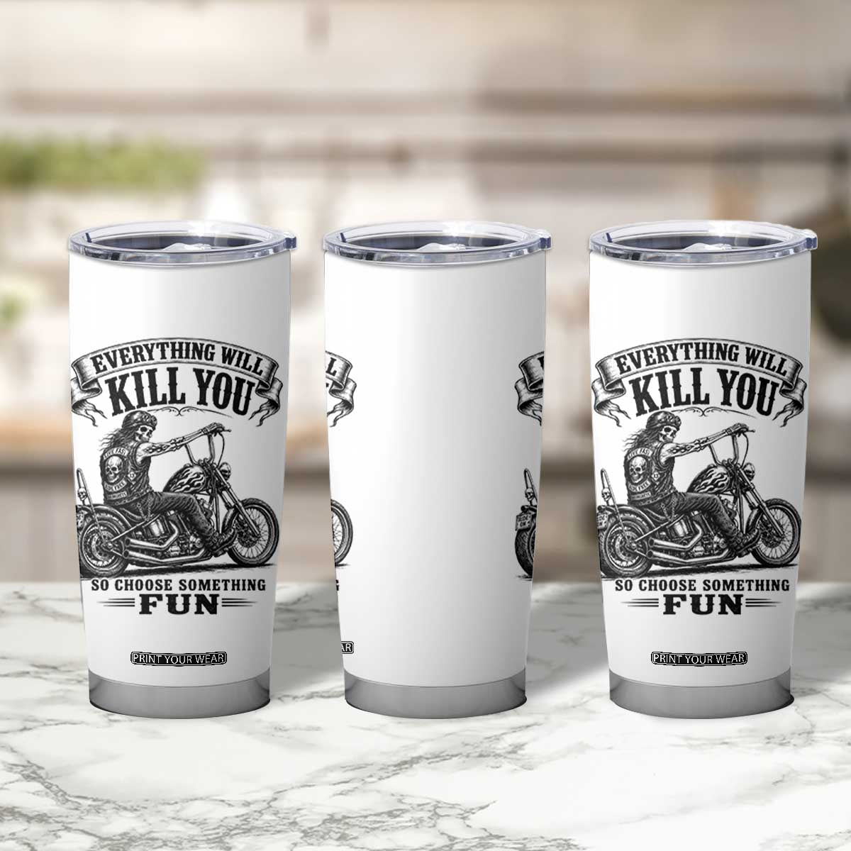Skeleton Biker Vintage Motorcycle Graphic Tumbler Cup Everything Will Kill You So Choose Something Fun TS10 Print Your Wear