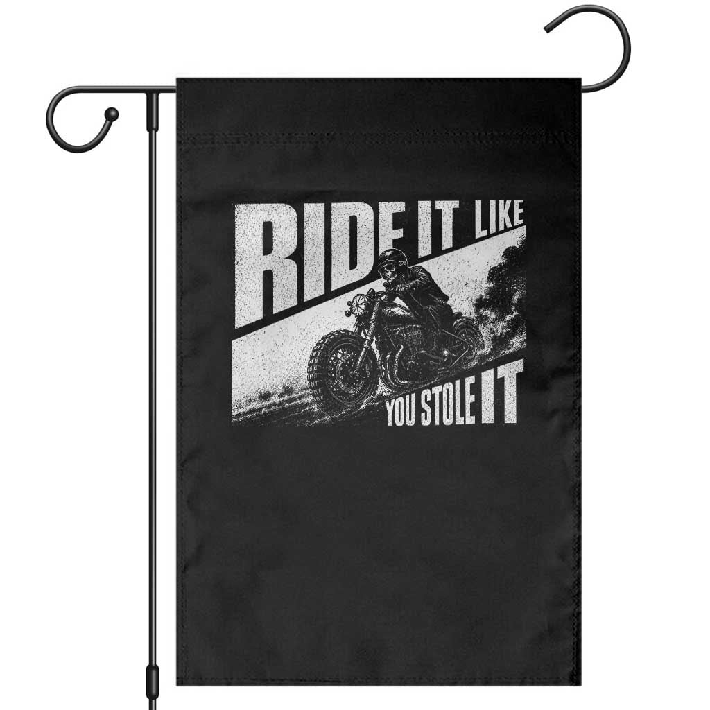 Ride It Like You Stole It Skeleton Biker Garden Flag Vintage Motorcycle Rider TS10 Black Print Your Wear