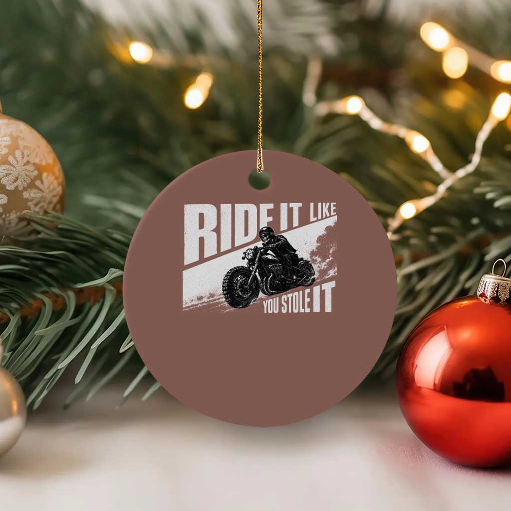 Ride It Like You Stole It Skeleton Biker Ceramic Ornament Vintage Motorcycle Rider TS10 1pc Mocha Print Your Wear