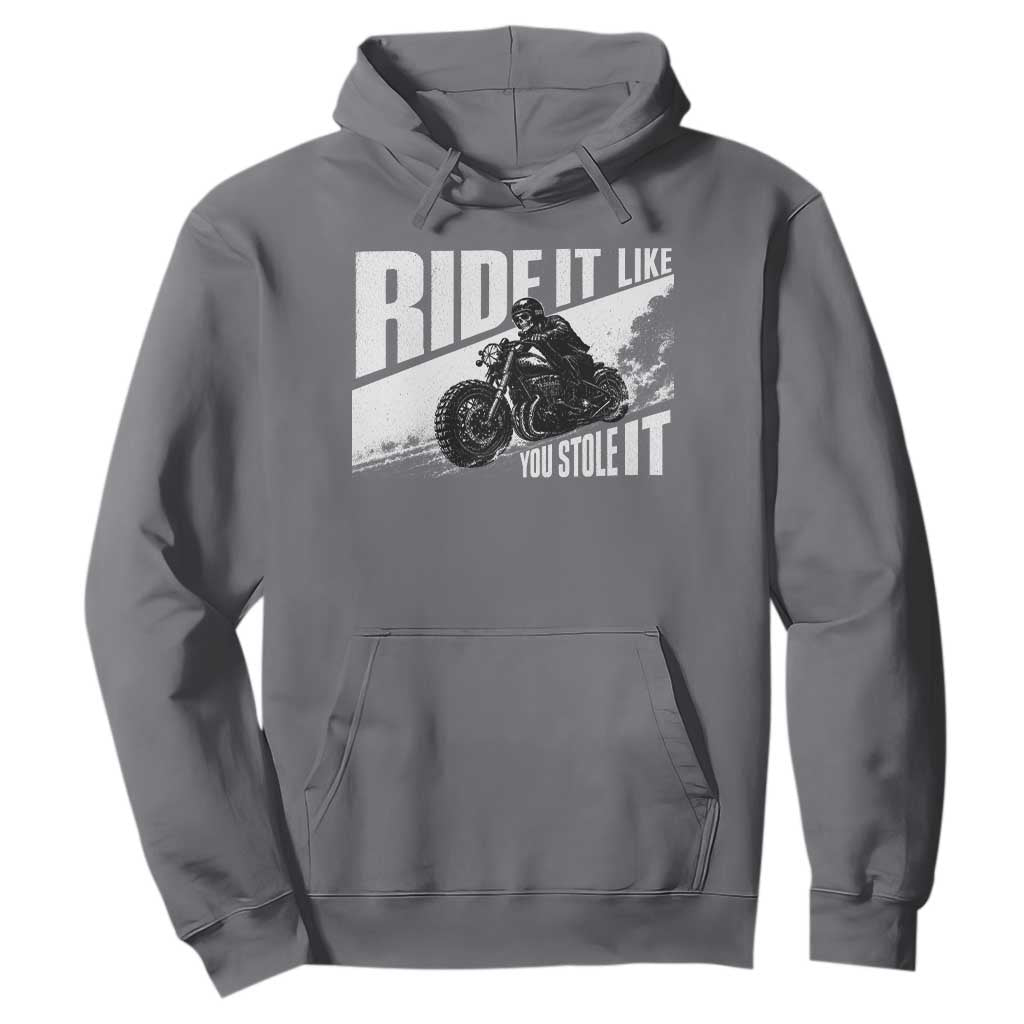 Ride It Like You Stole It Skeleton Biker Hoodie Vintage Motorcycle Rider TS10 Charcoal Print Your Wear