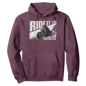 Ride It Like You Stole It Skeleton Biker Hoodie Vintage Motorcycle Rider TS10 Maroon Print Your Wear