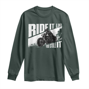 Ride It Like You Stole It Skeleton Biker Long Sleeve Shirt Vintage Motorcycle Rider TS10 Dark Forest Green Print Your Wear