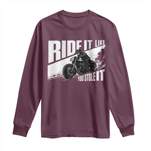 Ride It Like You Stole It Skeleton Biker Long Sleeve Shirt Vintage Motorcycle Rider TS10 Maroon Print Your Wear