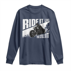 Ride It Like You Stole It Skeleton Biker Long Sleeve Shirt Vintage Motorcycle Rider TS10 Navy Print Your Wear