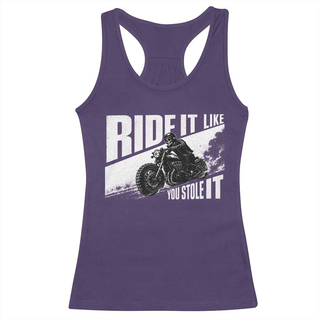 Ride It Like You Stole It Skeleton Biker Racerback Tank Top Vintage Motorcycle Rider TS10 Purple Print Your Wear