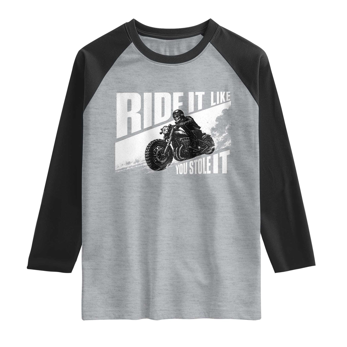 Ride It Like You Stole It Skeleton Biker Raglan Shirt Vintage Motorcycle Rider TS10 Heather Gray Black Print Your Wear