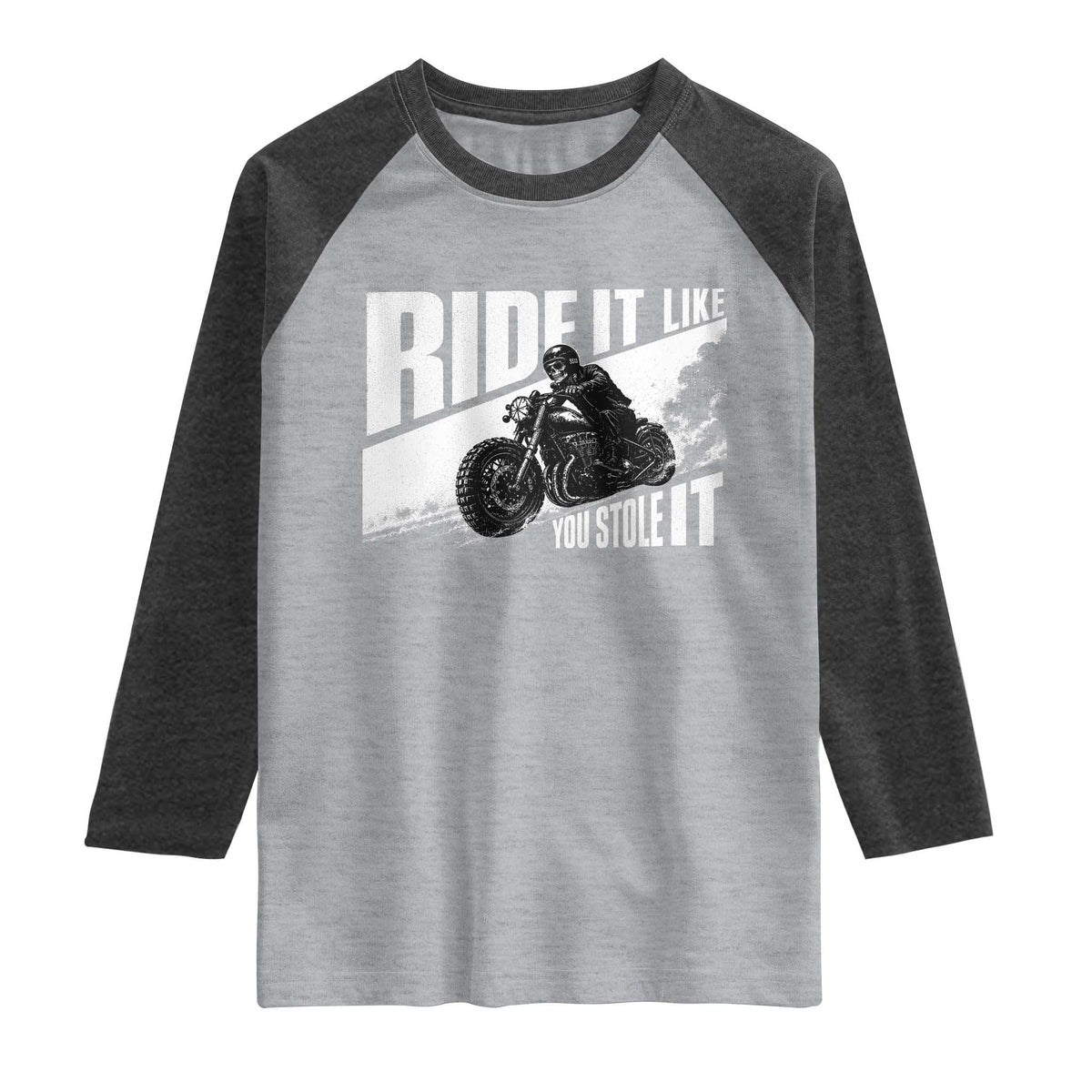 Ride It Like You Stole It Skeleton Biker Raglan Shirt Vintage Motorcycle Rider TS10 Heather Gray Heather Charcoal Print Your Wear