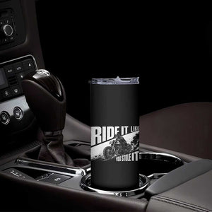 Ride It Like You Stole It Skeleton Biker Skinny Tumbler Vintage Motorcycle Rider TS10 Print Your Wear