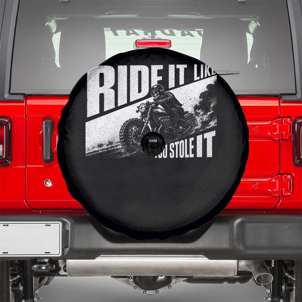 Ride It Like You Stole It Skeleton Biker Spare Tire Cover Vintage Motorcycle Rider TS10 Black Print Your Wear