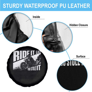 Ride It Like You Stole It Skeleton Biker Spare Tire Cover Vintage Motorcycle Rider TS10 Print Your Wear